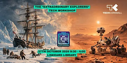 The "Extraordinary Explorers" Tech Workshop - For ages 10-14