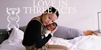 LOVE IN THREE ACTS exhibition // screening // artist talk