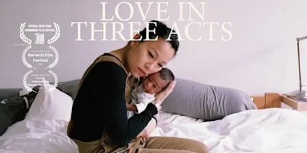LOVE IN THREE ACTS exhibition // screening // artist talk