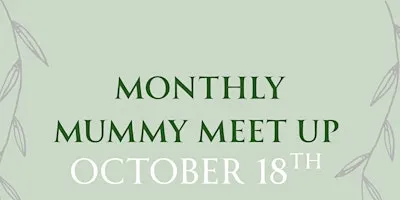 Monthly Mummy Meetup