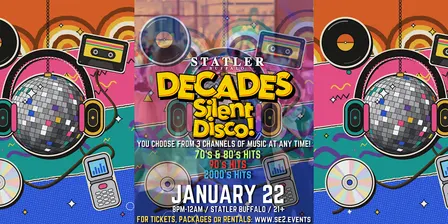 DECADES Silent Disco at Statler Buffalo! - 1/22/27