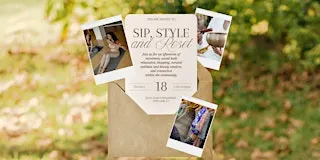 Sip, Style, & Reset