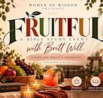 FRUITFUL: A Bible Study Event with Britt Will