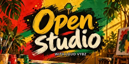 Open Session w/ Loud Vybz