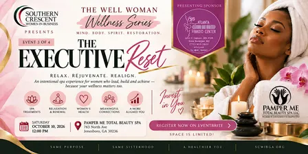 The Executive Reset Spa Experience | The Well Woman Wellness Series