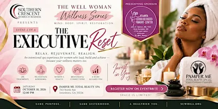 The Executive Reset Spa Experience | The Well Woman Wellness Series