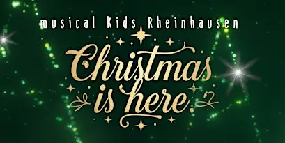 Christmas Is Here - musical kids Rheinhausen - Christmas Concert