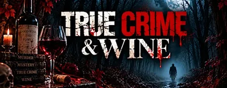 True Crime & Wine at Juniper & Vine