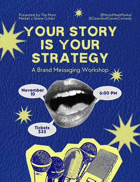 Your Story Is Your Strategy: A Brand Messaging Workshop