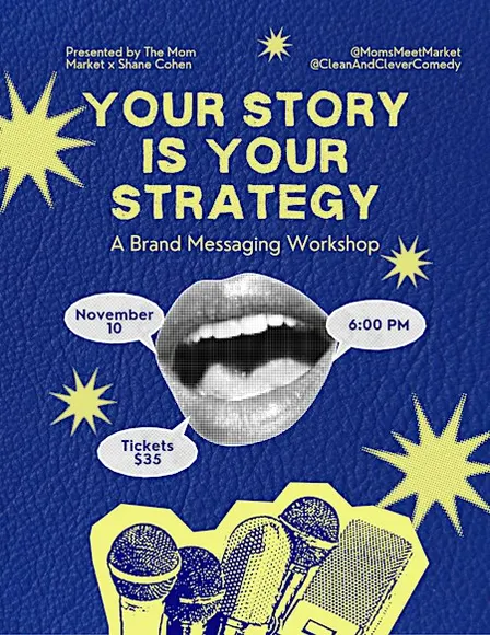 Your Story Is Your Strategy: A Brand Messaging Workshop