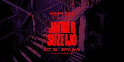 PURGATORY: Friday Night at Refuge with Jayda G + Suze Ijó
