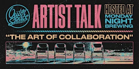 'Art of Collaboration' Artist Talk at Monday Night Brewery (The Grove)