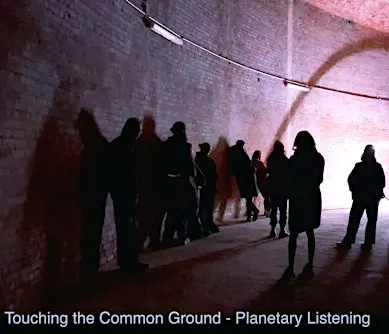 Touching our Common Ground  .  Planetary Listening  @ Berlin Science Week