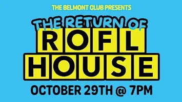 ROFL HOUSE Comedy at The Belmont Club