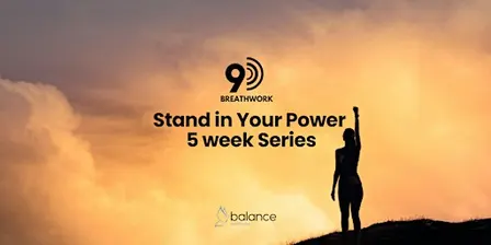 9D Breathwork 5 week Journey - Stand in Your Power