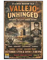 Vallejo Unhinged! Exploring the City's Darker History