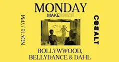 Bollywood, Belly Dance & Dahl