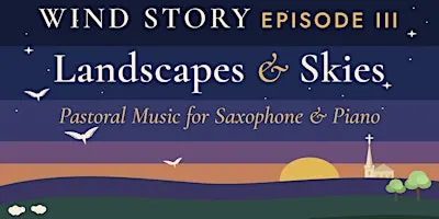 WIND STORY Episode III, SAXOPHONE : Landscapes & Skies
