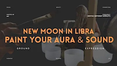 New Moon in Libra: Paint Your Aura + Soundhealing