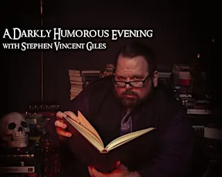 Darkly Humorous Evening with Stephen Vincent Giles