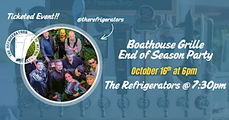 Boathouse Grille End of the Season Party with music by The Refrigerators