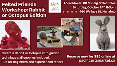 Felted Friends Workshop: Rabbit or Octopus Edition