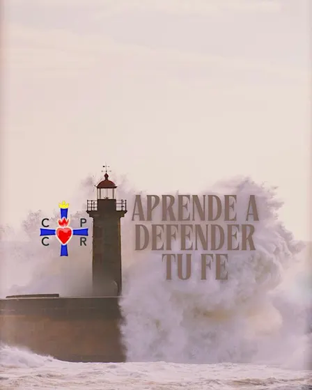 Las razones de nuestra fe