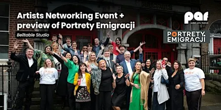 Artists Networking Event & the preview of Portrety Emigracji