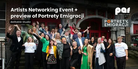 Artists Networking Event & the preview of Portrety Emigracji