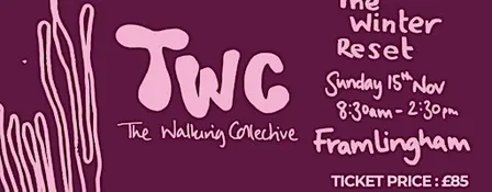 The Winter Reset Retreat - The Walking Collective - Framlingham