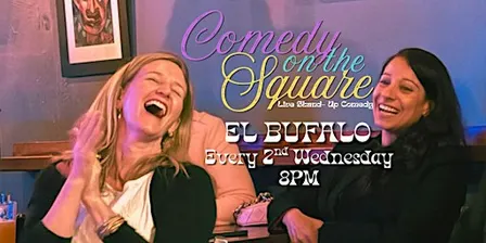 Comedy on the Square at El Bufalo