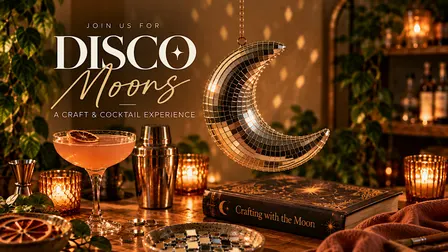 Crafts & Cocktails: Disco Moons