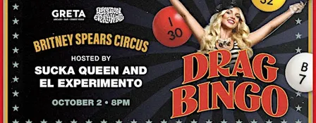 Britney Circus: A Britney Spears & Circus Drag Bingo @ Greta!