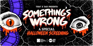 Something's Wrong : A Special Halloween Screening