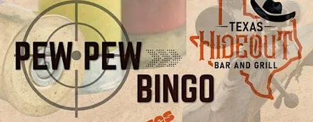 Texas Hideout presents Pew Pew Bingo!