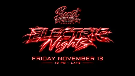 Secret Entertainment Presents: Electric Nights