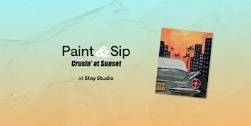 Paint & Sip: Crusin' at Sunset