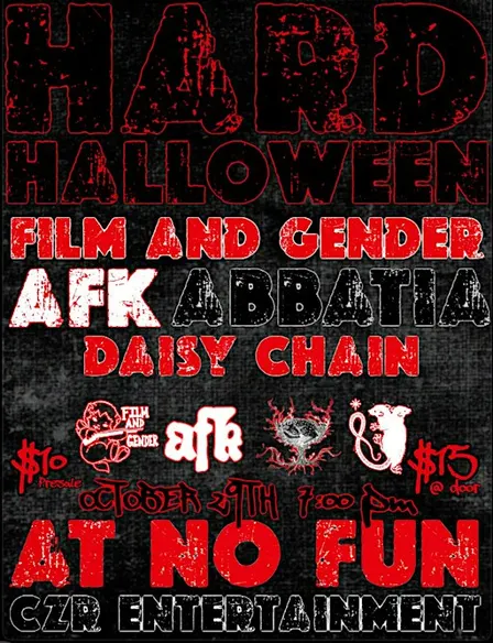 Hard Halloween: Film & Gender / AFK / Abatia /Daisy Chain