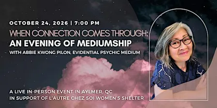 When Connection Comes Through: An Evening of Mediumship with Abbie