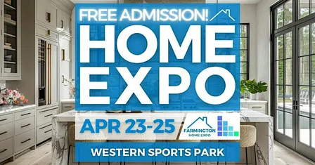 FREE Farmington Home Expo, April 2027