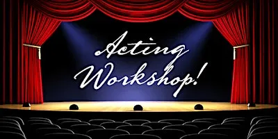 Mini Acting Workshop: From Character to Stage!