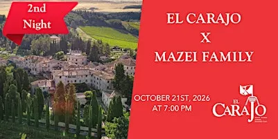 El Carajo x Mazzei Family Wines 2nd Night
