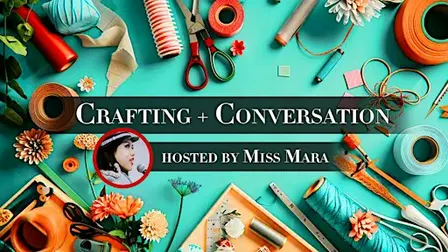 Craft & Conversation