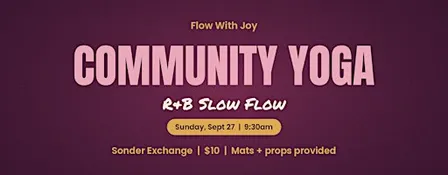 Flow With Joy Community Yoga: R&B Slow Flow