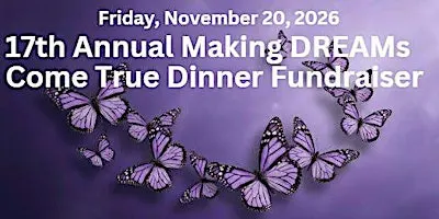 17th Annual Making DREAMs Come True Dinner Fundraiser