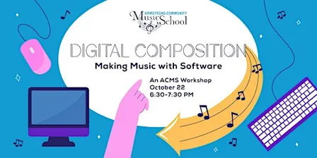 Digital Composition: Making Music with Software