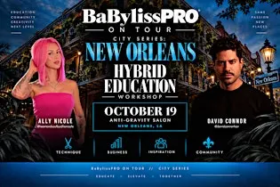 BaBylissPRO on Tour City Series Featuring Ally Nicole & David Connor
