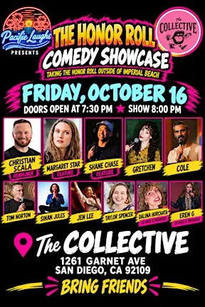 The Honor Roll Comedy Showcase at The Collective in Pacific Beach