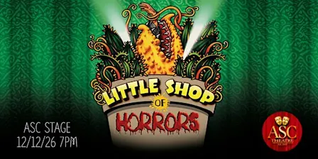 Little Shop of Horrors Musical Theatre Performance 12/12 7pm (Understudy)