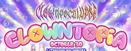 CLOWNPOCALYPSE 3.0: CLOWNTOPIA